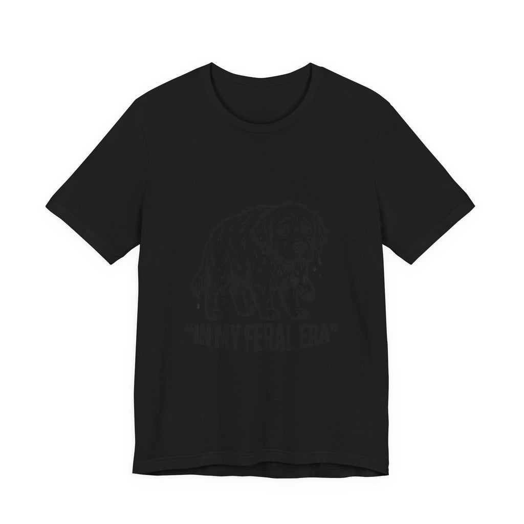 In My Feral Era Chaotic Cute Tee
