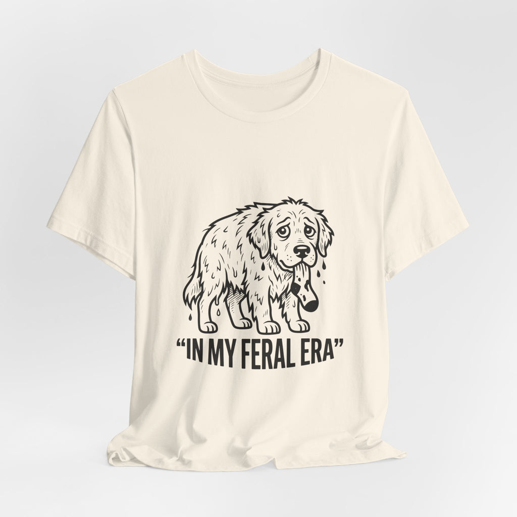 In My Feral Era Chaotic Cute Tee