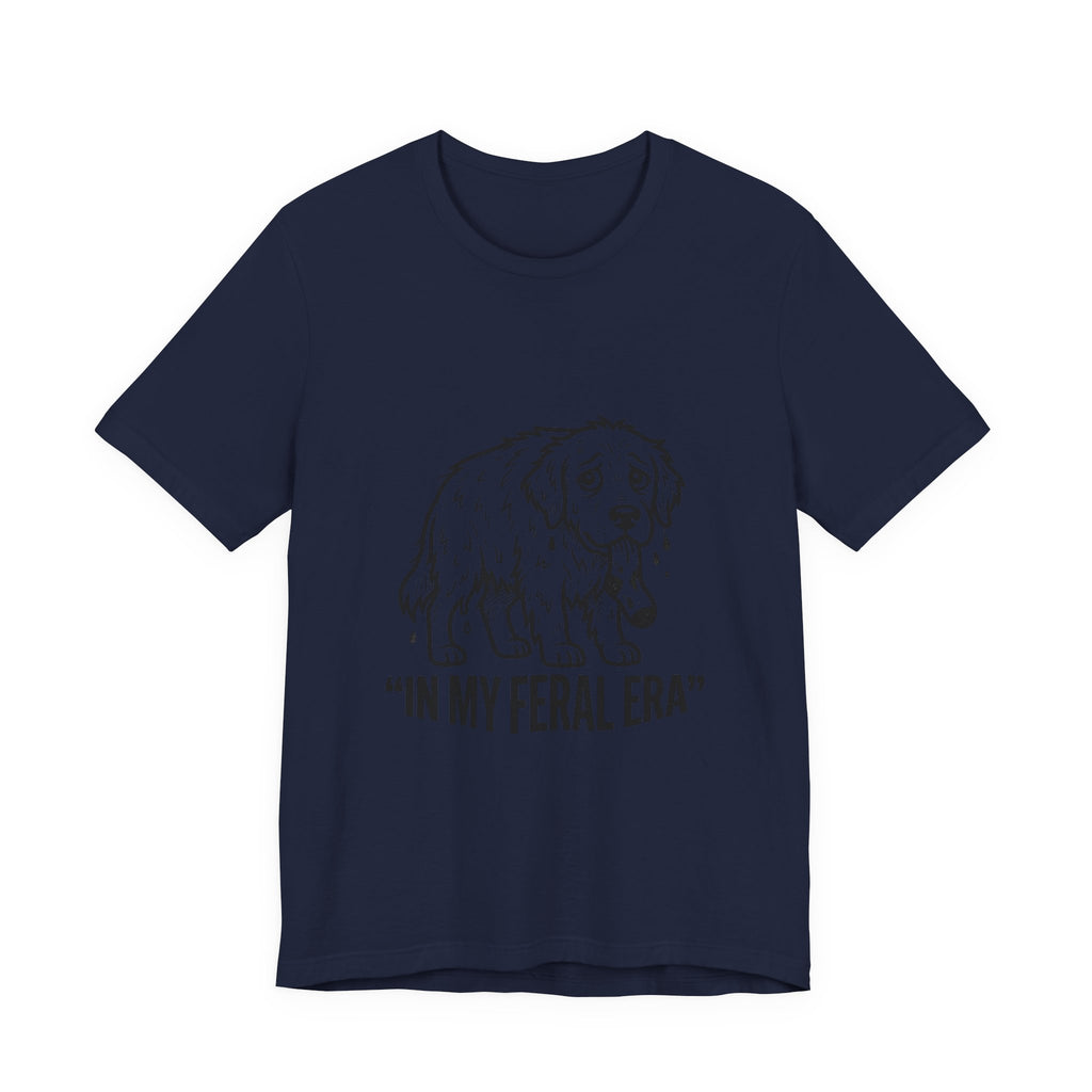 In My Feral Era Chaotic Cute Tee